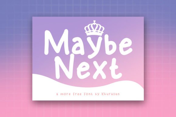 Maybe Next Font: A Stylish Display Typeface for Handmade Creators
