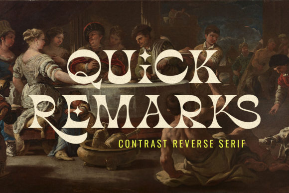 Quick Remarks: A Modern Serif Font for Digital Branding